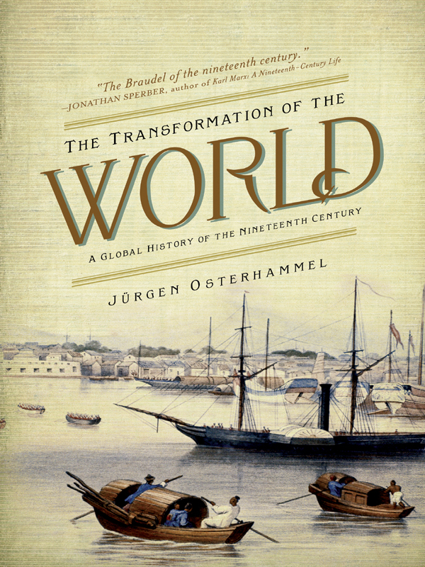 Онлайн книга - The Transformation of the World: A Global History of the Nineteenth Century - Jürgen Osterhammel