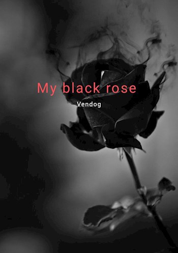 Онлайн книга - My black rose - Саун Грейв